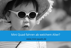 Mini Quad ab welchem Alter?