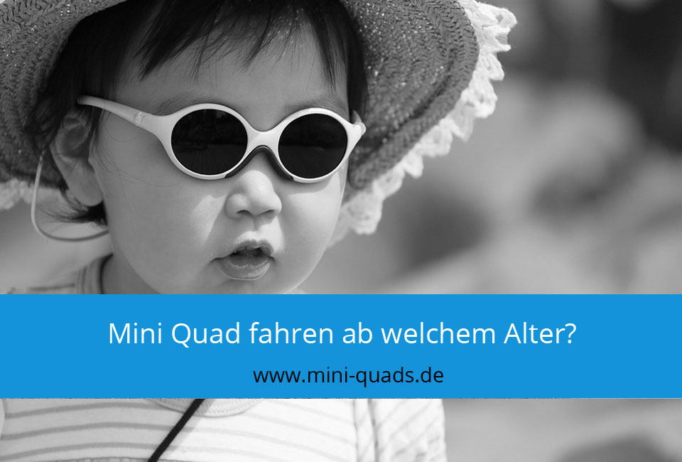 Mini Quad ab welchem Alter?